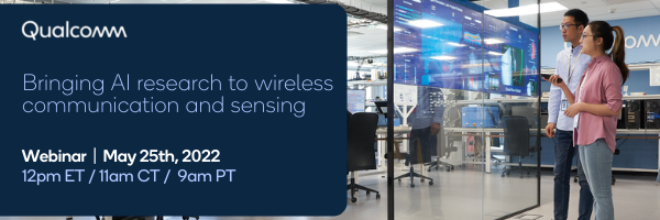 Qualcomm Webinar: Bringing AI research to wireless communication and sensing