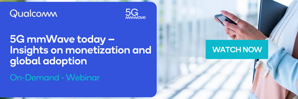 20220713 Qualcomm - 5G mmWave today – Insights on monetization and global adoption 